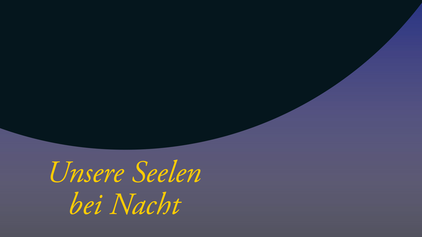 Unsere Seelen bei Nacht Theater Kulturmarkt Unsere Seelen bei Nacht Theater Kulturmarkt